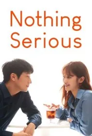 هیچ چیز جدی نیست (Nothing Serious)