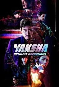 یاکشا: عملیات بی رحمانه (Yaksha: Ruthless Operations)
