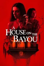 خانه ای در خلیج (A House on the Bayou)
