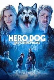 سگ قهرمان سفر به خانه (Hero Dog: The Journey Home)