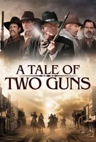 داستان دو تفنگ (A Tale of Two Guns)