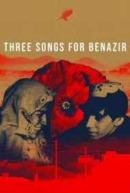 سه آهنگ برای بی نظیر (Three Songs for Benazir)