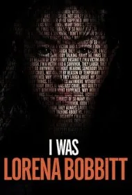 من لورنا بابیت بودم (I Was Lorena Bobbitt)