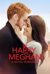 هری و مگان: یک عاشقانه سلطنتی (Harry And Meghan: A Royal Romance)