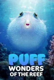 پاف: شگفتی های صخره (Puff: Wonders of the Reef)