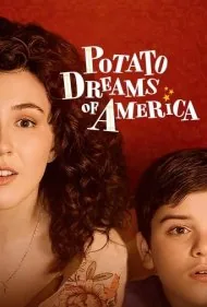 رویاهای سیب زمینی آمریکا (Potato Dreams of America)