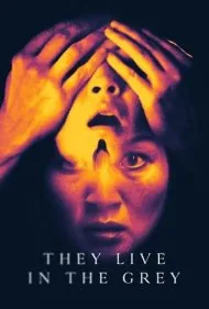 آنها در خاکستری زندگی می کنند (They Live in the Grey)