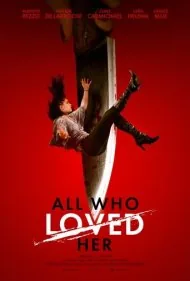 همه کسانی که دوستش داشتند (All Who Loved Her)