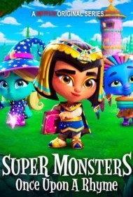 هیولاهای معرکه: یکی بود یکی نبود (Super Monsters: Once Upon a Rhyme)