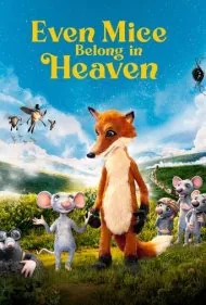 حتی موش ها متعلق به بهشت هستند (Even Mice Belong in Heaven)