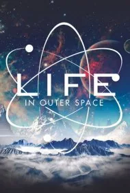 حیات در فضا (Life in Outer Space)
