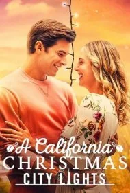 کریسمس کالیفرنیا: چراغ های شهر (A California Christmas: City Lights)