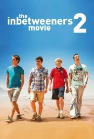 اینبیتوینرز ۲ (The Inbetweeners 2)