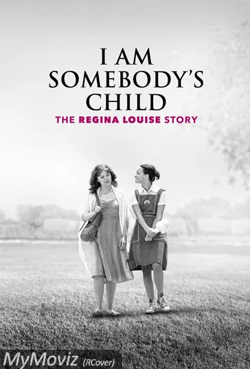 داستان زندگی رجینا لوییز (I Am Somebody's Child: The Regina Louise Story)