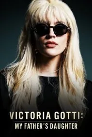 ویکتوریا گاتی :دختری از جنس پدر (Victoria Gotti: My Father's Daughter)