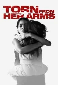 از آغوشش جدا شده (Torn from Her Arms)