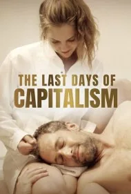 آخرین روزهای سرمایه داری (The Last Days of Capitalism)