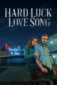 آهنگ عشق سخت شانس (Hard Luck Love Song)