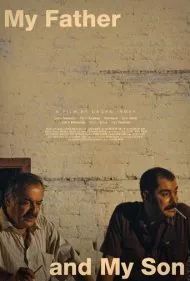 پدر و پسرم (My Father and My Son)