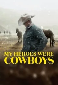 قهرمانان من کابوی بودند (My Heroes Were Cowboys)