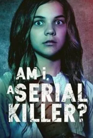 آیا من قاتل زنجیره ای هستم؟ (Am I a Serial Killer?)