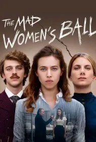 توپ زنان دیوانه (The Mad Women's Ball)