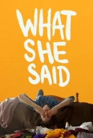 آنچه او گفت (What She Said)