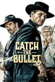 گلوله را بگیر (Catch the Bullet)