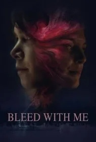 با من خونریزی کن (Bleed with Me)