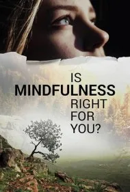 آیا ذهن‌آگاهی برای شما مناسب است؟ (Is Mindfulness Right for You?)