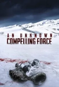 یک نیروی مجاب‌کننده ناشناخته (An Unknown Compelling Force)