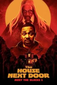 خانه همسایه: ملاقات با بلک‌ها ۲ (The House Next Door: Meet the Blacks 2)