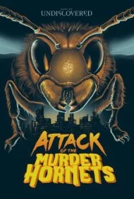 حمله زنبورهای سرخ قاتل (Attack of the Murder Hornets)