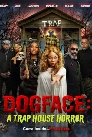 سگ‌چهره: وحشت در خانه تله (Dogface: A Trap House Horror)