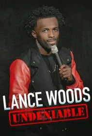 لنس وودز: انکارناپذیر (Lance Woods: Undeniable)