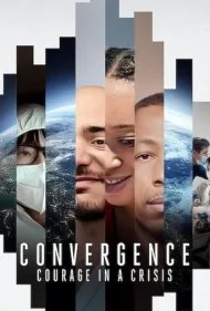 همگرایی: شجاعت در بحران (Convergence: Courage in a Crisis)