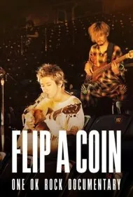 شیر یا خط: مستند وان اوکی راک (Flip a Coin: One Ok Rock Documentary)