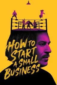 چگونه یک کسب‌وکار کوچک راه بیندازیم (How to Start a Small Business)