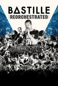 باستیل: بازنوازی ارکسترال (Bastille ReOrchestrated)