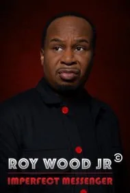 روی وود جونیور: پیام‌رسان ناقص (Roy Wood Jr.: Imperfect Messenger)