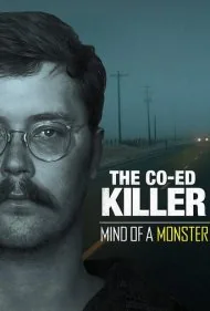 قاتل دانشجوها: ذهن یک هیولا (The Co-Ed Killer: Mind of a Monster)