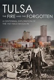 تولسا: آتش و فراموش‌شدگان (Tulsa: The Fire and the Forgotten)
