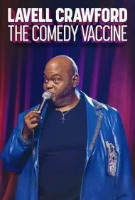 لاول کرافورد: واکسن کمدی (Lavell Crawford: The Comedy Vaccine)