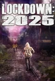 قرنطینه: ۲۰۲۵ (Lockdown: 2025)