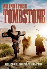 روزی روزگاری در تامب‌استون (Once Upon a Time in Tombstone)