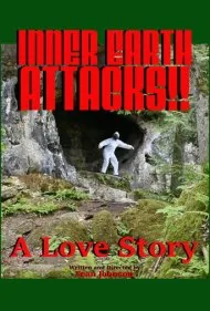 حمله اعماق زمین: یک داستان عاشقانه (Inner Earth Attacks: A Love Story)