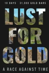 ولع طلا: مسابقه‌ای با زمان (Lust for Gold: A Race Against Time)