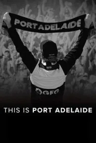 این پورت آدلاید است (This Is Port Adelaide)