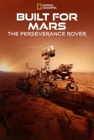 ساخته‌شده برای مریخ: کاوشگر استقامت (Built for Mars: The Perseverance Rover)