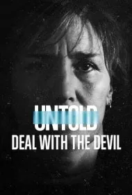 ناگفته: معامله با شیطان (Untold: Deal with the Devil)